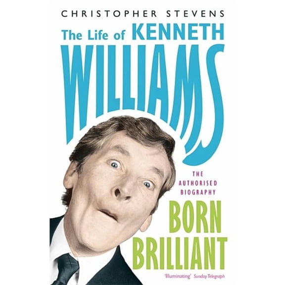 Kenneth Williams: Born Brilliant, (Paperback)