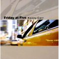 thumbnail image 1 of Kenny Carr - Friday at Five - Jazz - CD, 1 of 1