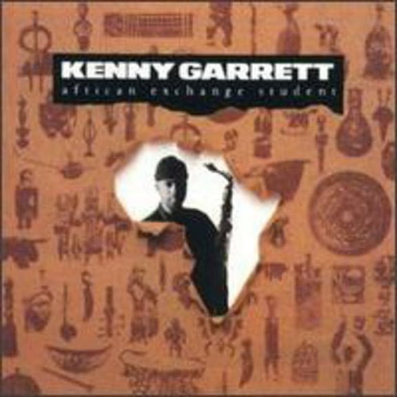Kenny Garrett - African Exchange Student - Music & Performance - CD