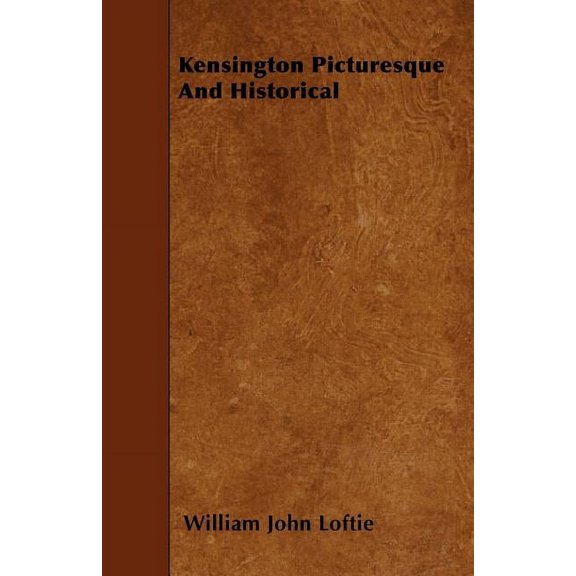 Kensington Picturesque And Historical (Paperback)