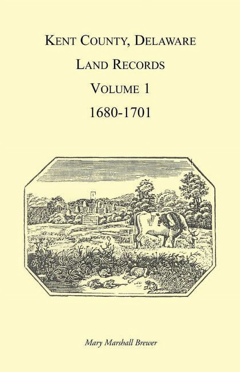 Kent County, Delaware Land Records, Volume 1 16801701