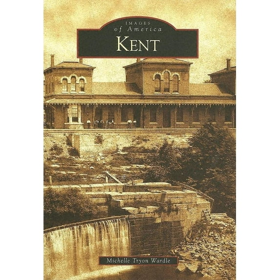 Pre-Owned Kent, Ohio (Images of America) Paperback