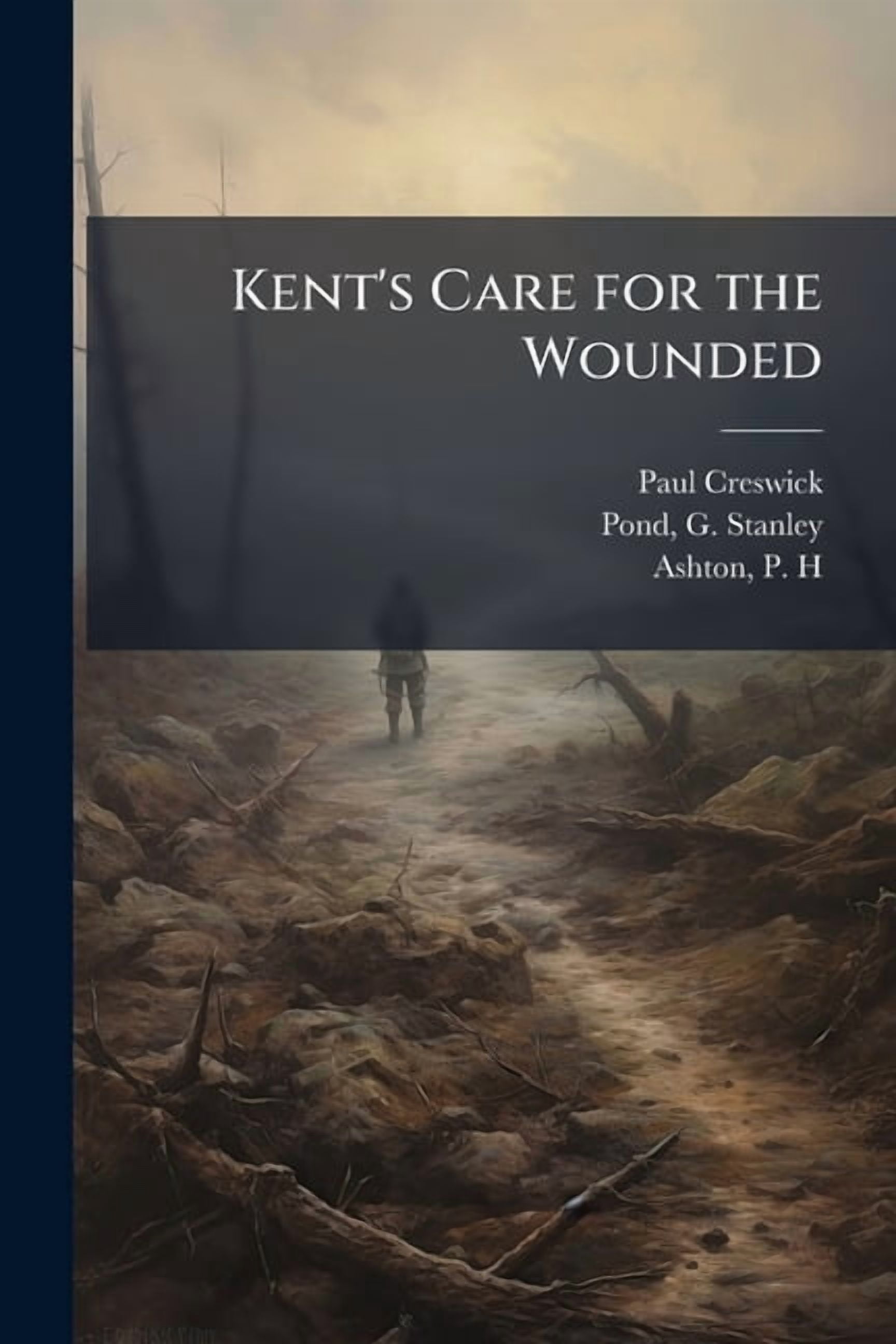 Kent's Care for the Wounded, (Paperback)
