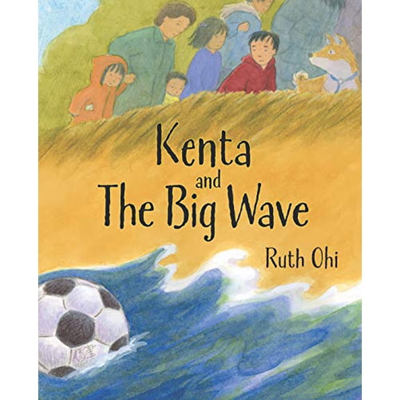 Pre-Owned Kenta and the Big Wave (Hardcover) 1554515777 9781554515776