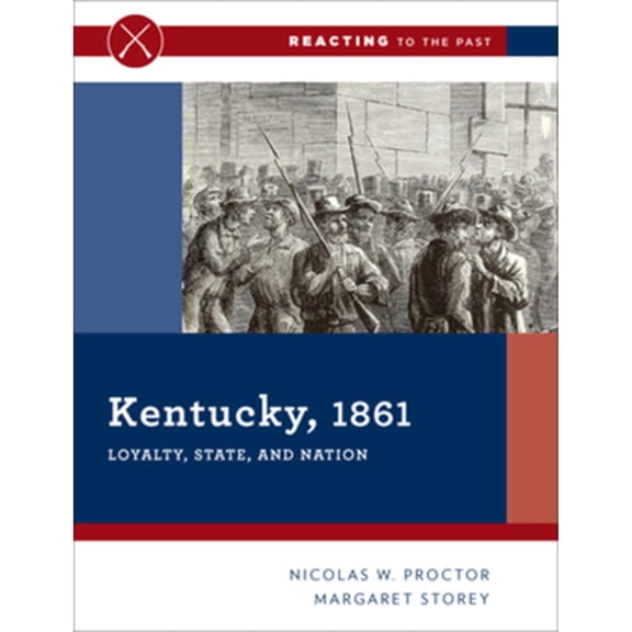 Pre-Owned Kentucky, 1861: Loyalty, State, and Nation (Paperback) 0393639681 9780393639681