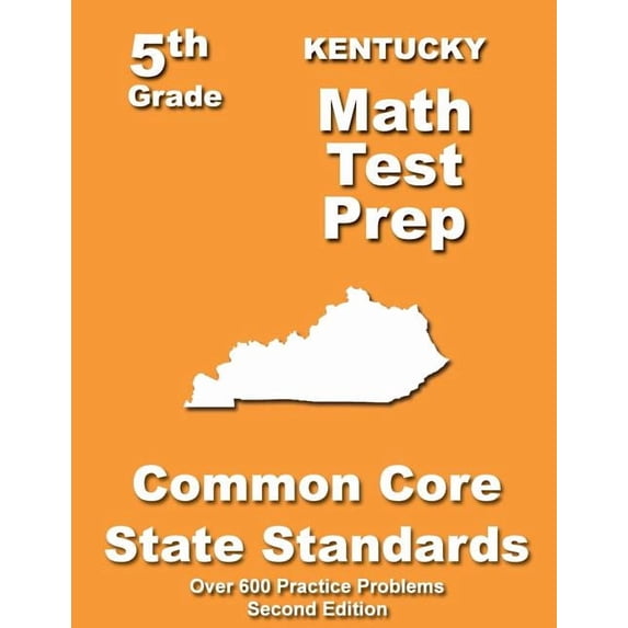 Kentucky 5th Grade Math Test Prep: Common Core Learning Standards, (Paperback)