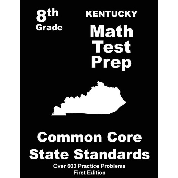 Kentucky 8th Grade Math Test Prep: Common Core Learning Standards (Paperback) by Teachers' Treasures