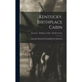 thumbnail image 1 of Kentucky. Birthplace Cabin; Kentucky - Birthplace Cabin - Hardin County, (Hardcover), 1 of 1