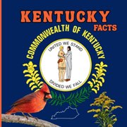 50 States Fact Books Kentucky Facts Interesting Facts About Kentucky, Paperback