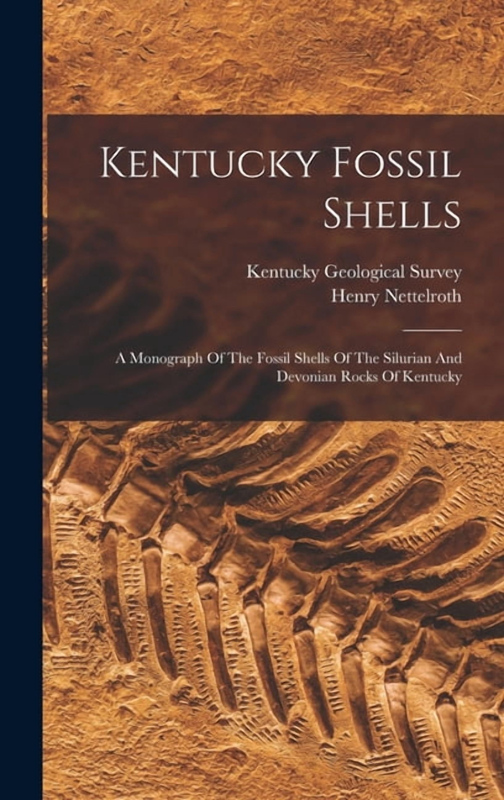 Kentucky Shells Kentucky Fossil Shells: A Monograph Of The Fossil Shells Of The ...