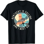 Kentucky Is Calling And I Must Go Kentucky State T-Shirt