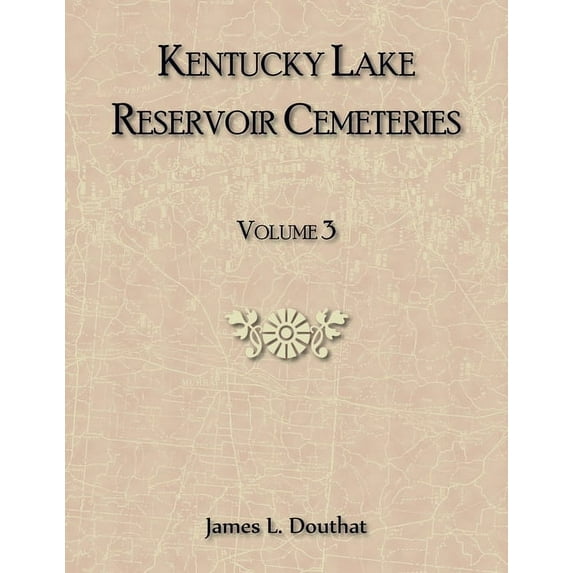 Kentucky Lake Reservoir Cemeteries, Volume 3 (Paperback)