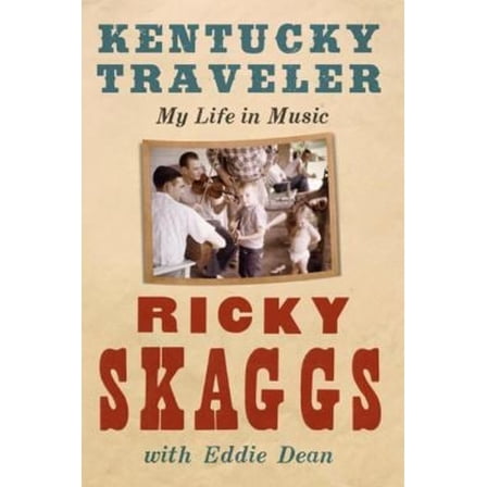 Pre-Owned Kentucky Traveler: My Life in Music (Hardcover) 0061917338 9780061917332