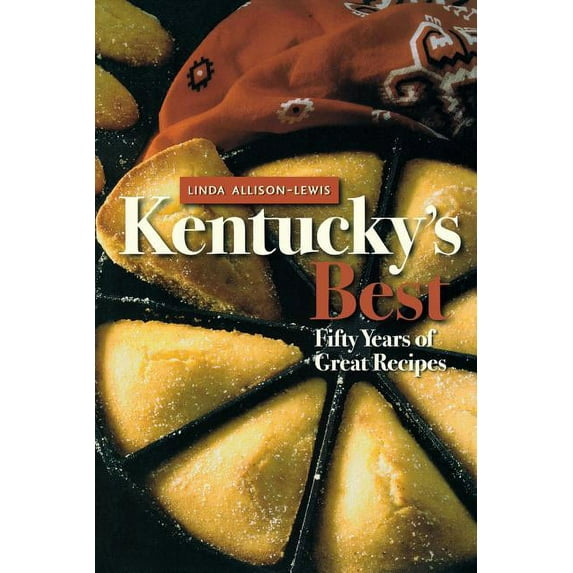 Kentucky's Best: Fifty Years of Great Recipes, (Paperback)