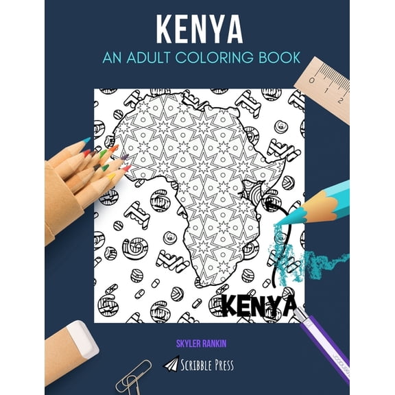 Kenya: AN ADULT COLORING BOOK: A Kenya Coloring Book For Adults (Paperback)