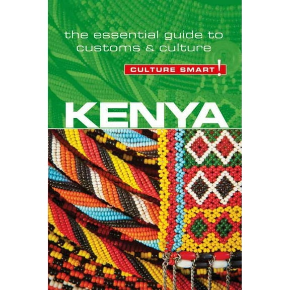 Pre-Owned Kenya - Culture Smart!: The Essential Guide to Customs & Culture (Paperback) 1857338588 9781857338584