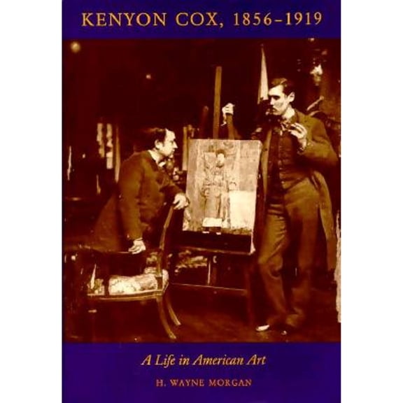 Pre-Owned Kenyon Cox, 1856-1919 : A Life in American Art 9780873384858 Used