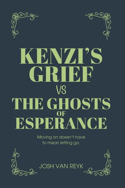 Kenzi's Grief Vs The Ghosts of Esperance, (Paperback)