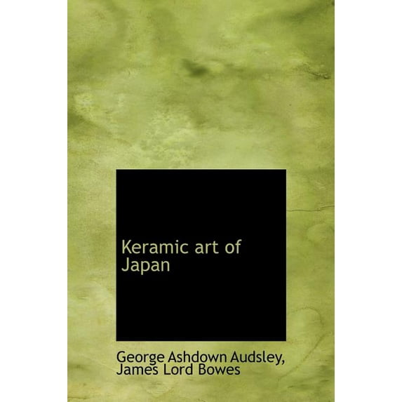 Keramic Art of Japan (Hardcover)