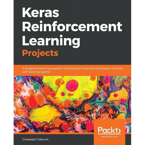 Keras Reinforcement Learning Projects, (Paperback)