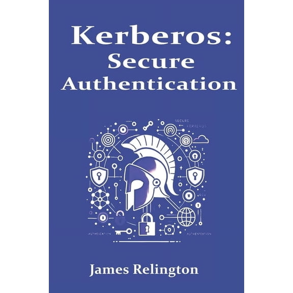 Kerberos: Secure Authentication in Enterprise Networks, (Paperback)