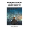thumbnail image 1 of KereskedÃ©si pszicholÃ³gia, RÃ©szvÃ©ny PszicholÃ³gia Ã©s T&amp;#337;zsdei PszicholÃ³gia, (Paperback), 1 of 1