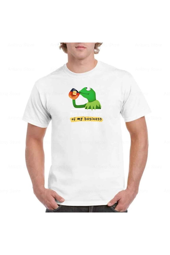 Kermit Sipping Tea None Of My Business Funny Meme T-shirt up to size 5XL.