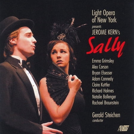 Kern / Grimsley / Corson / Elsesser / Cannedy - Jerome Kern: Sally - Music & Performance - CD