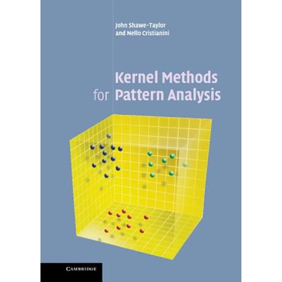 Pre-Owned Kernel Methods for Pattern Analysis (Hardcover) 0521813972 9780521813976