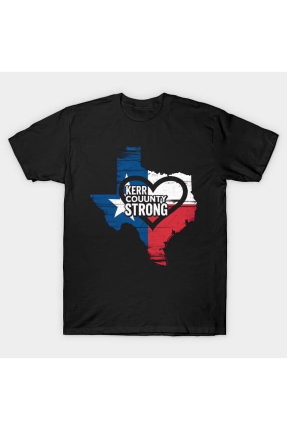 Kerr County Strong Texas Pride Pray For Texas - Fan Favorite, H3551 T-Shirt, for Men and Women, Up to Size 5XL