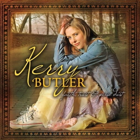 Kerry Butler - Faith Trust & Pixie Dust - Music & Performance - CD