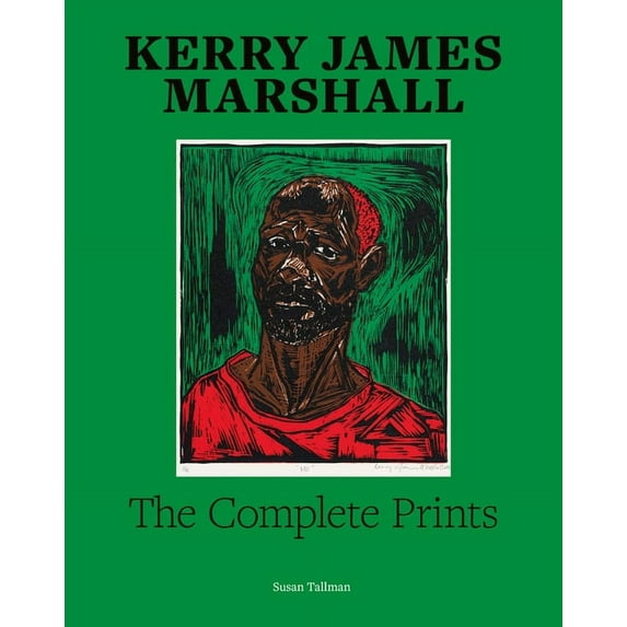 Kerry James Marshall: The Complete Prints: 1976-2022, (Hardcover)