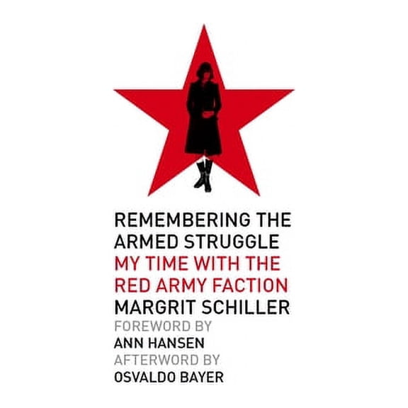 Kersplebedeb Remembering the Armed Struggle: My Time with the Red Army Faction, (Paperback)