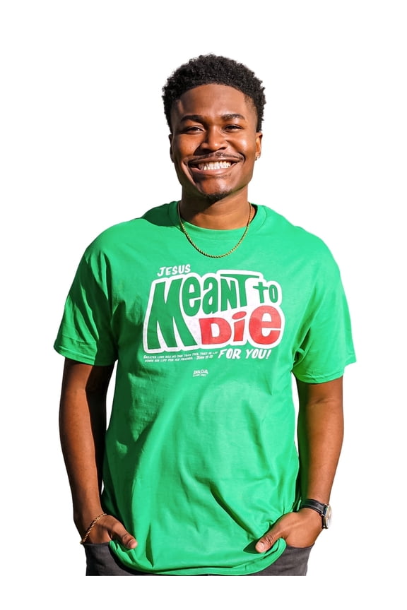 Unisex Short Sleeve Casual T-Shirt, Jesus Meant To Die for You, Kelly Green, 2X