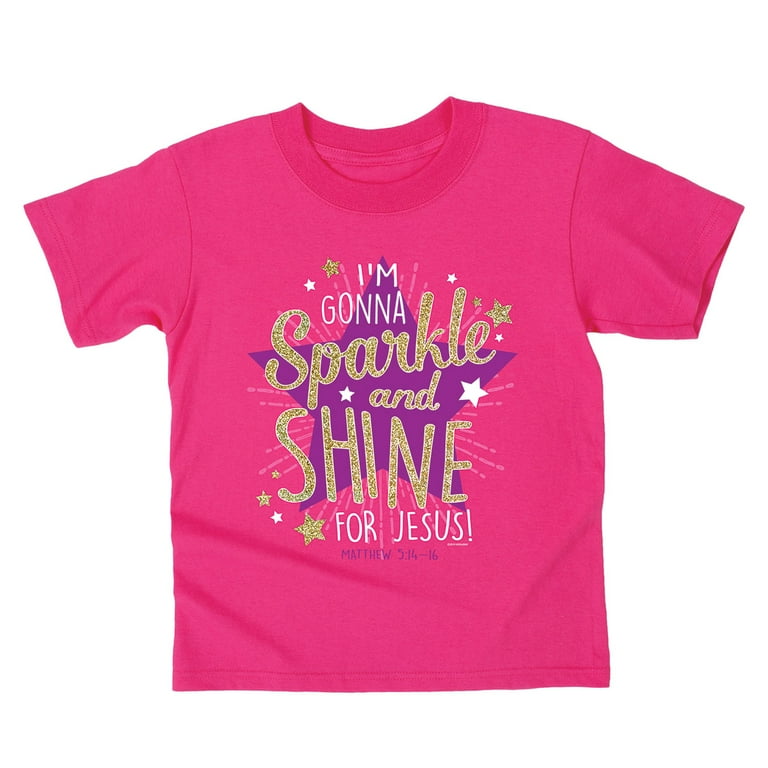 I'm Gonna Sparkle and Shine For Jesus T Shirt I'm Gonna Sparkle and Shine For Jesus T Shirt