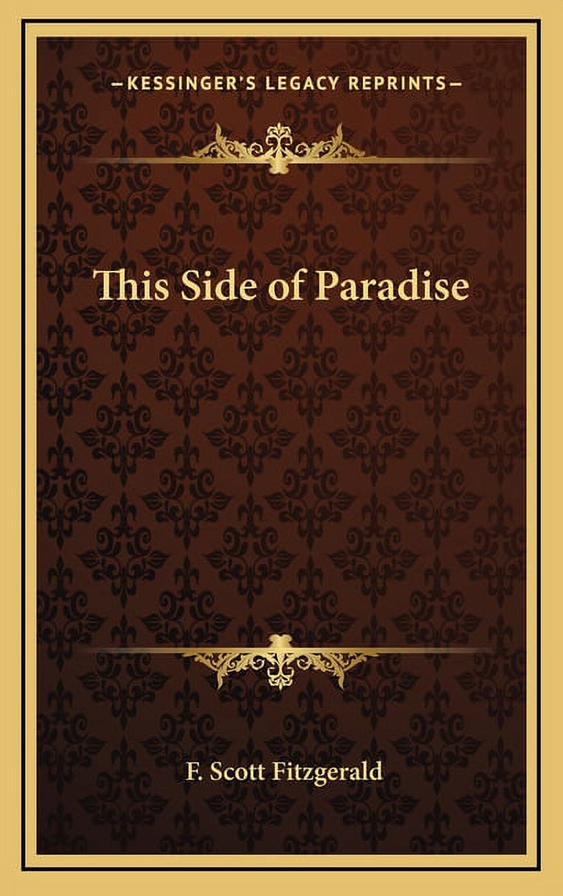Kessinger Legacy Reprints This Side of Paradise, (Hardcover)