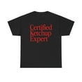 thumbnail image 1 of Ketchup Expert Shirt Gifts Tshirt Tee Crew Neck, 1 of 2