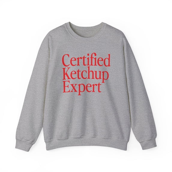 Ketchup Expert Sweatshirt Gifts Crew Neck Shirt Long Sleeve Unisex