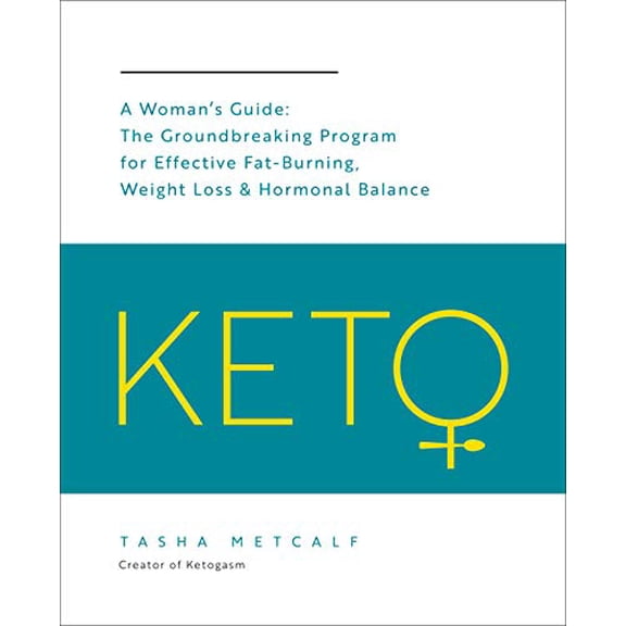 Pre-Owned Keto: A Woman's Guide: The Groundbreaking Program for Effective Fat-Burning, Weight Loss & Hormonal Balance (Paperback) 1592339174 9781592339174