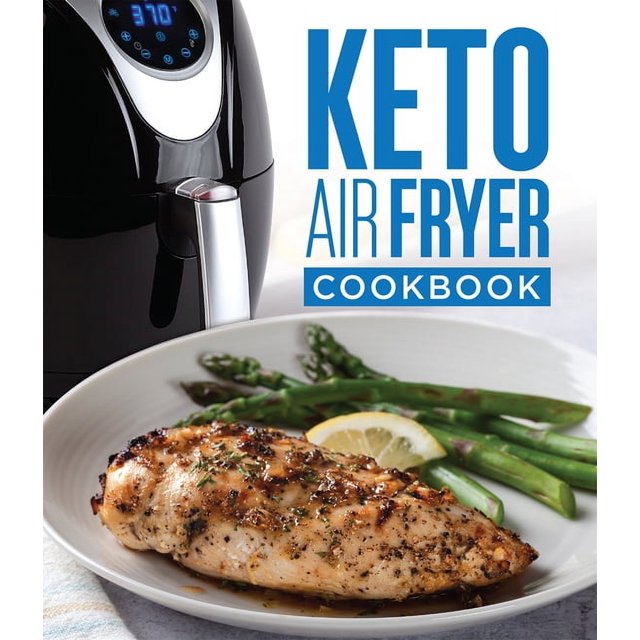 Keto Air Fryer Cookbook (Hardcover)