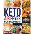 thumbnail image 1 of Keto Air Fryer for Beginners  Paperback  195397242X 9781953972422 Karen Tater, 1 of 1