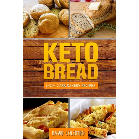 Keto Bread: Low Carb Bakery Recipes (Paperback)