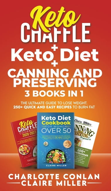 https://i5.walmartimages.com/seo/Keto-Chaffle-Ketodiet-Canning-and-Preserving-The-Ultimate-Guide-to-Lose-Weight-250-Quick-and-Easy-Recipes-to-Burn-Fat-Hardcover-9781801271196_e05e797f-e8d5-4a64-a890-dbed4e84cb79.f093789b7790197238fba57868c4c5e0.jpeg