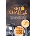 thumbnail image 1 of Keto Chaffles Mastery : Beginners Guide To Affordable, Quick & Easy And Mouthwatering Chaffles that Busy People Can Do To Lose Weight (Paperback), 1 of 1