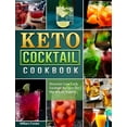 thumbnail image 1 of Keto Cocktail Cookbook: Discover Low Carb Cocktail Recipes for the Whole Family, (Hardcover), 1 of 1