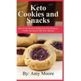 thumbnail image 1 of Keto Cookies and Snacks: Discover the Secret to Making Low-Carb Ketogenic Cookies and Snacks That Taste Amazing, (Hardcover), 1 of 1