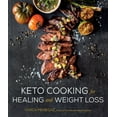 thumbnail image 1 of Keto Cooking for Healing and Weight Loss: 80 Delicious Low-Carb, Grain- And Dairy-Free Recipes (Paperback) by Vivica Menegaz, 1 of 2