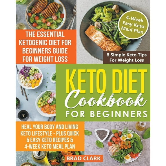 Keto Diet Cookbook for Beginners: The Essential Ketogenic Diet for Beginners Guide for Weight Loss, Heal your Body and L, (Paperback)