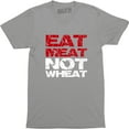 thumbnail image 1 of Keto Diet Eat Meat Not Wheat Funny Vegan Slogan Healthy Life Men's Tee Shirt, 1 of 4