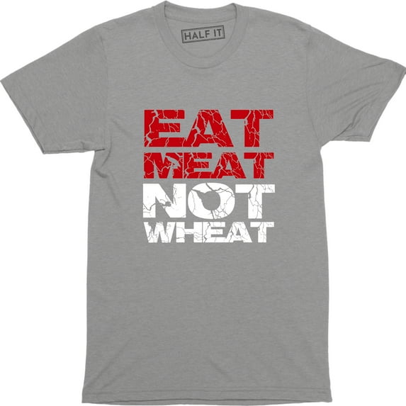 Keto Diet Eat Meat Not Wheat Funny Vegan Slogan Healthy Life Men's Tee Shirt